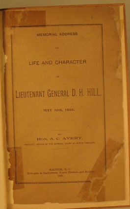Memorial Address on the Life and Character of Lieutenant General D.H. Hill, May 10, 1893.