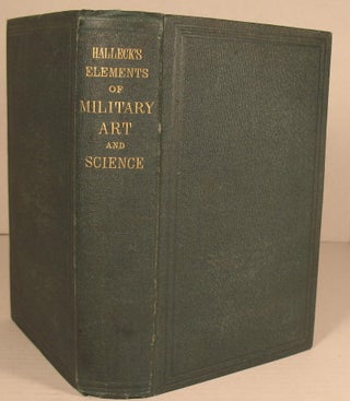 Item #163 Elements of Military Art and Science; Or Course of Instruction in Strategy,...
