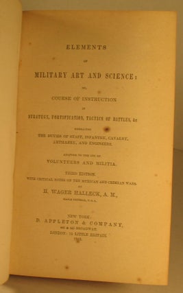 Elements of Military Art and Science; Or Course of Instruction in Strategy, Fortifications, Tactics of Battle, Etc.