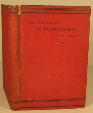 Item #172 The Campaign of Fredericksburg, Nov – Dec 1862. Lt Col G. F. R. Henderson
