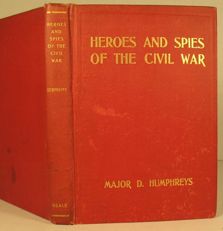 Item #185 Heros and Spies of the Civil War. Major David Humphreys.