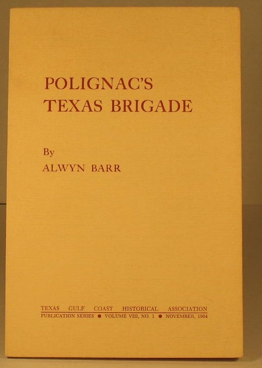 Item #18 Polignac's Texas Brigade. Alwyn Barr.