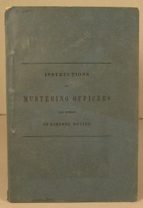 Item #190 Instructions for Making Muster-Rolls, Mustering Into Service, Periodical Payments and...