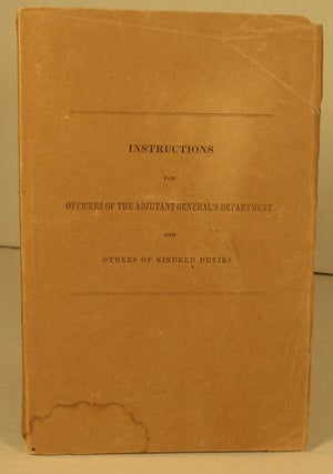 Instructions for Officers of the Adjutant General’s Department and Other Kindred Duties
