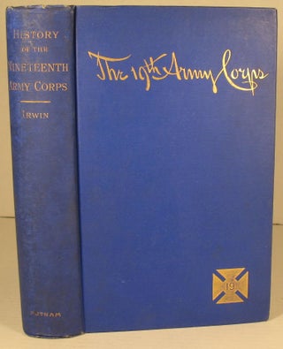 Item #195 History of the Nineteenth Army Corps. Richard B. Irwin