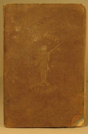 The Volunteer's Hand Book Containing an Abridgement of Hardee's Infantry Tactics