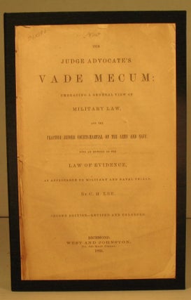 Item #224 The Judge Advocate's Vade Mecum: Embracing a General View of Military Law, and the...