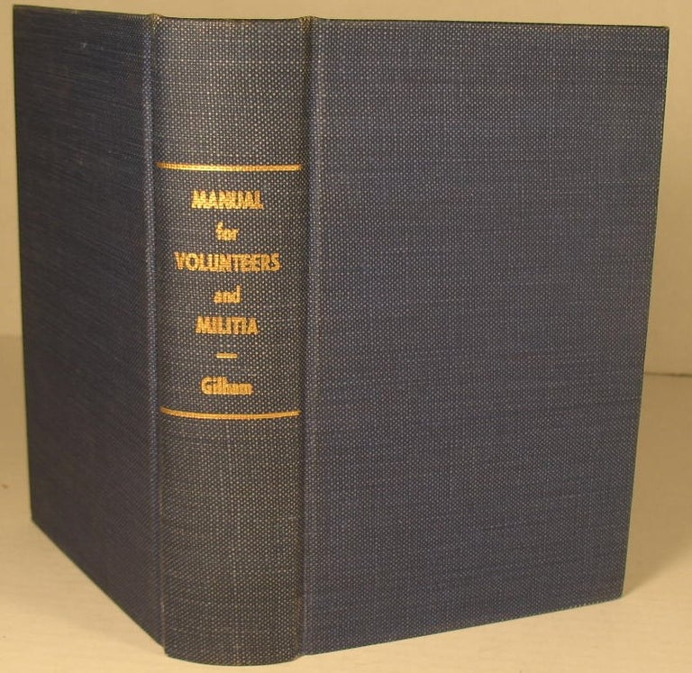 Item #232 Manual of Instruction for the Volunteers and Militia of the Confederate States. William Gilham.