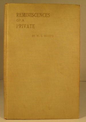 Item #28 Reminiscences of a Private. W. E. Bevens