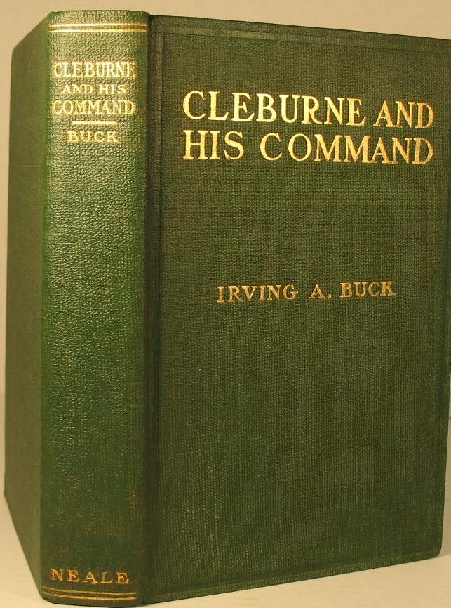 Item #47 Cleburne and His Command. Capt. Irving Buck.