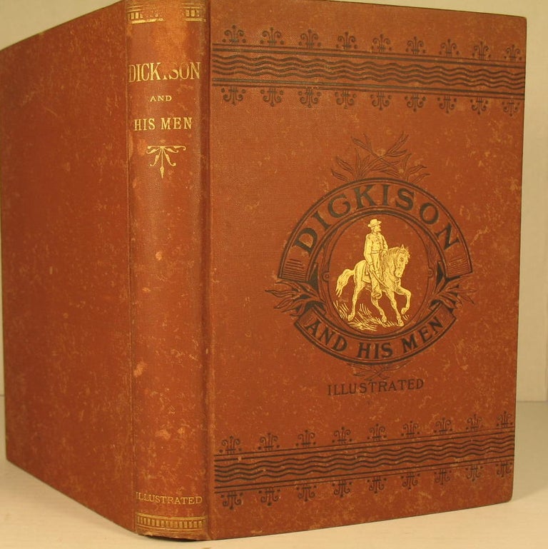 Item #81 Dickison and His Men: Reminiscences of the War in Florida. Mary E. Dickison.