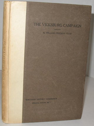 Item #250 A View of the Vicksburg Campaign. LtCol Willam F. Vilas
