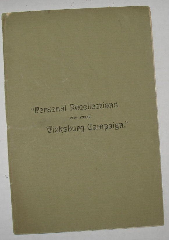 Item #256 Personal Recollections of the Vicksburg Campaign. Brig. Gen. Manning F. Force.