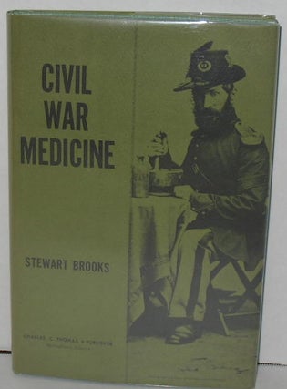 Item #275 Civil War Medicine. Stewart Brooks