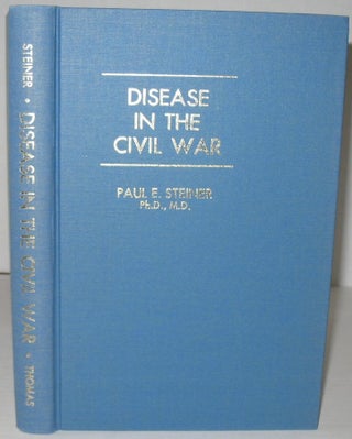 Disease in the Civil War: Natural Biological Warfare in 1861-1865.