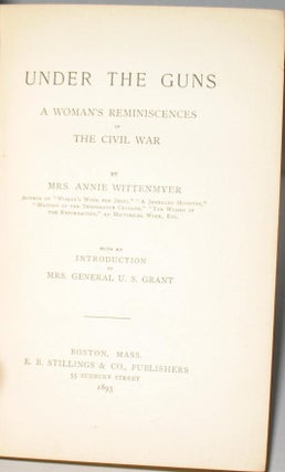 Under the Guns: A Woman’s Reminiscences of the Civil War
