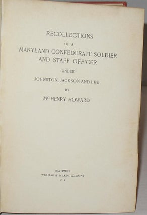 Recollections of a Maryland Confederate Soldier and Staff Officer Under Johnston, Jackson, And Lee