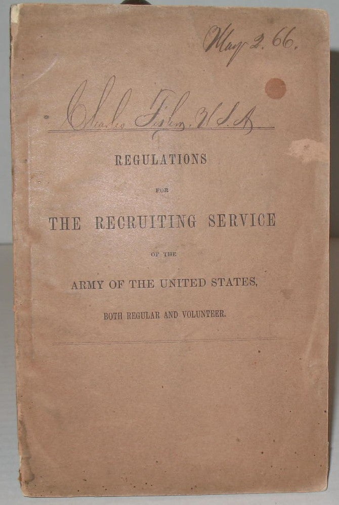 Item #329 Regulations for the Recruiting Service of the Army of the United States Both Regular and Volunteer. War Department Adjutant Generals Office.