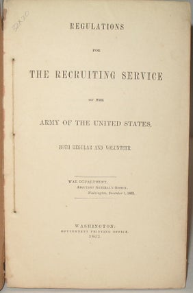 Regulations for the Recruiting Service of the Army of the United States Both Regular and Volunteer.