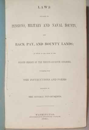 Laws Relating to Pensions, Military and Naval Bounty and Back Pay, and Bounty Lands.