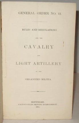 Rules and Regulations for the Cavalry and Light Artillery of the Organized Militia.