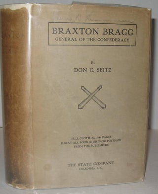 Braxton Bragg, General of the Confederacy. Don C. Seitz.