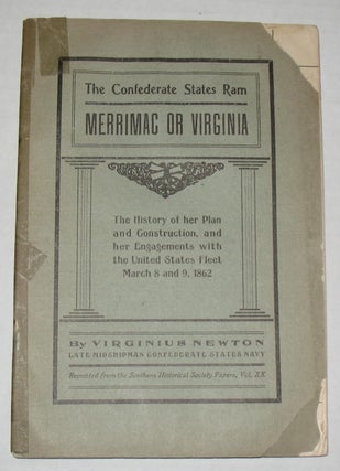 Item #364 The Confederate States Ram Merrimac or Virginia. Midshipman Virginius Newton