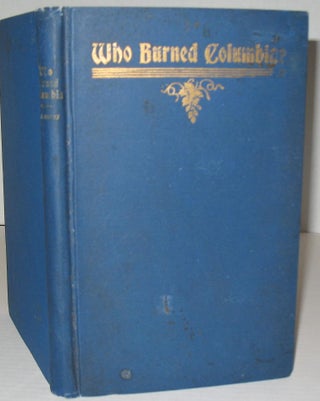 Item #372 Who Burnt Columbia? Colonel James G. Gibbes