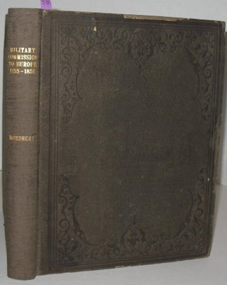 Item #376 Military Commission to Europe in 1855 and 1856. Major Alfred Mordecai