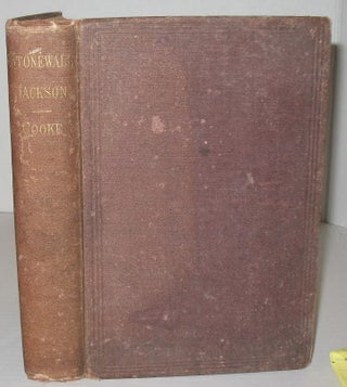 Item #393 The Life of Stonewall Jackson. John E. Cooke, By a. Virginian