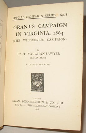 Grant’s Campaign in Virginia, 1864 (The Wilderness Campaign).