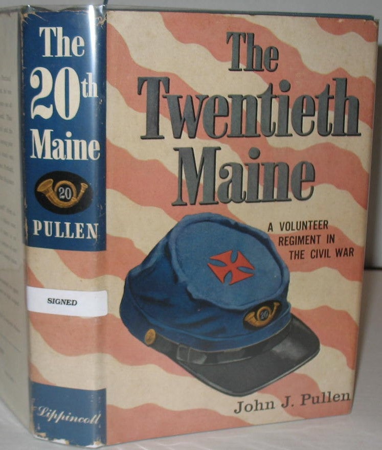 Item #399 The Twentieth Maine: A Volunteer Regiment in the Civil War. John J. Pullen.