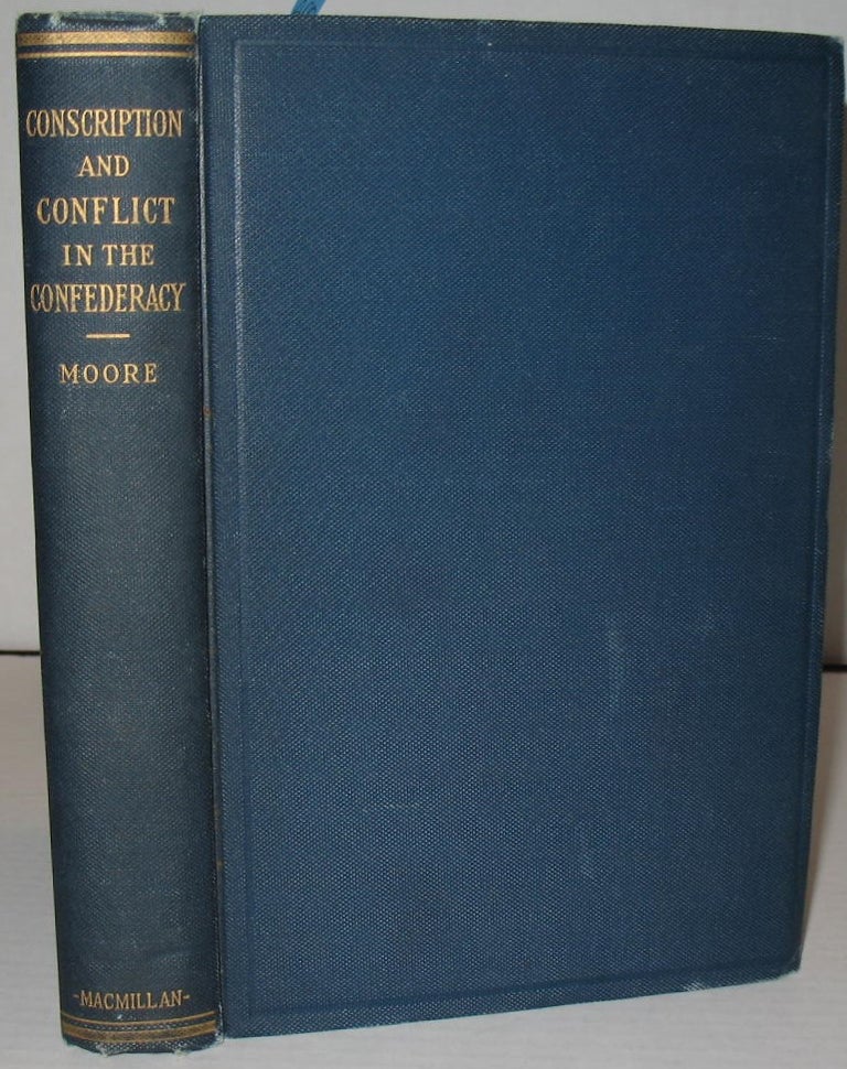Item #400 Conscription and Conflict in the Confederacy. Albert B. Moore.