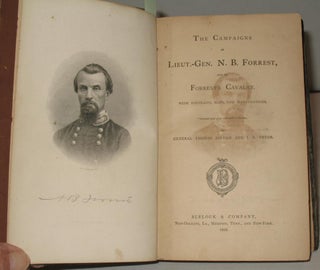 The Campaigns of Lieutenant General N.B. Forrest and of Forrest's Cavalry.
