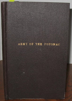 Item #426 The Army of the Potomac: Its Organization, Its Commander, and Its Campaigns. Francois...