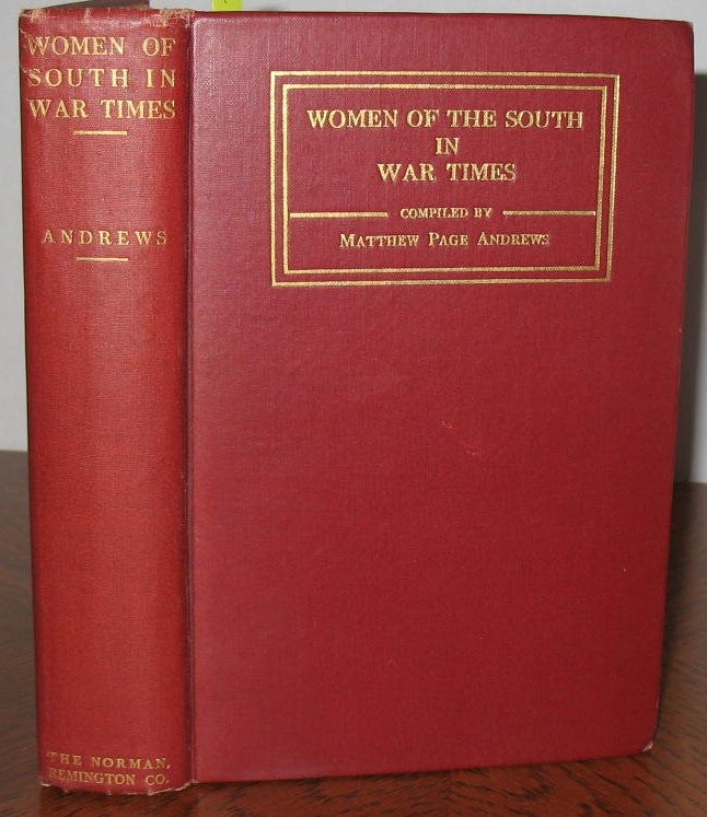 Item #457 The Women of the South in War Times. Matthew P. Andrews.
