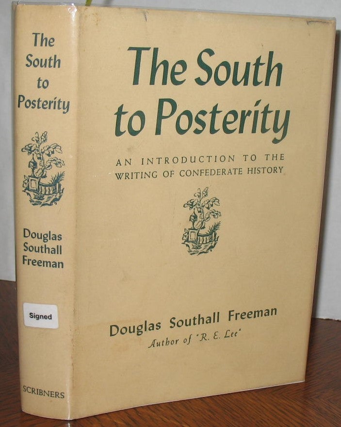 Item #460 The South to Posterity. Douglas S. Freeman.