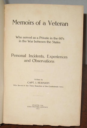 Memoirs of a Veteran Who Served as a Private in the 60’s in the War Between the States.