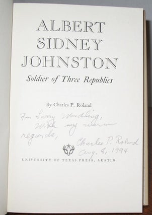 Albert Sidney Johnston: A Soldier of Three Republics.