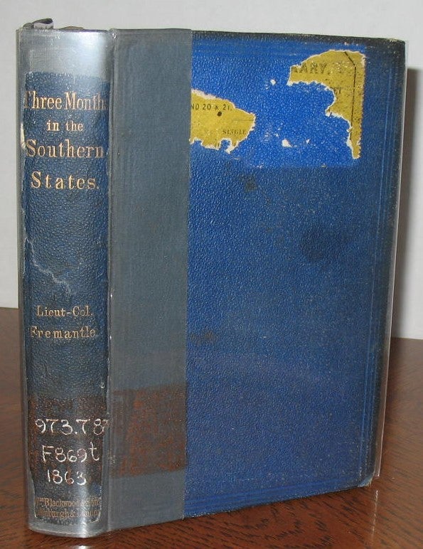 Item #479 Three Months in the Southern States, April-June 1863. LtCol Fremantle.