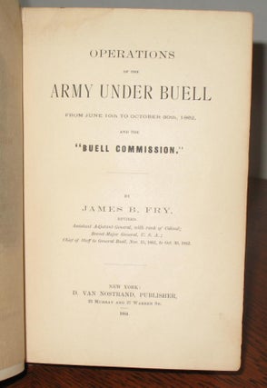 Operations of the Army Under Buell From June 10th to October 30th, 1862 and the Buell Commission.