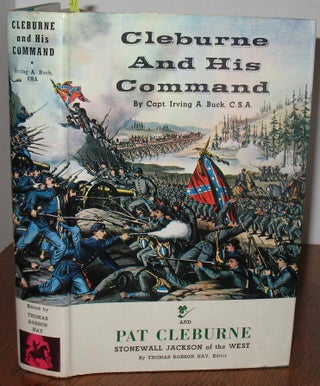 Item #517 Cleburne and His Command. Captain Irving A. Buck