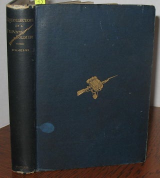 Item #523 Recollections of a Private Soldier in the Army of the Potomac. Frank Wilkeson