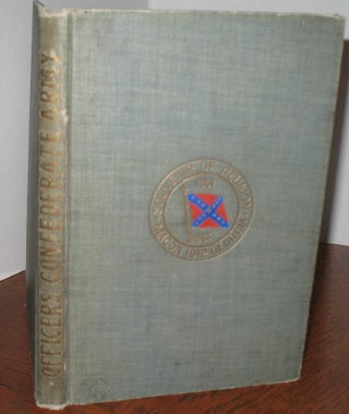Item #534 List of Field Officers, Regiments and Battalions in the Confederate States Army,...