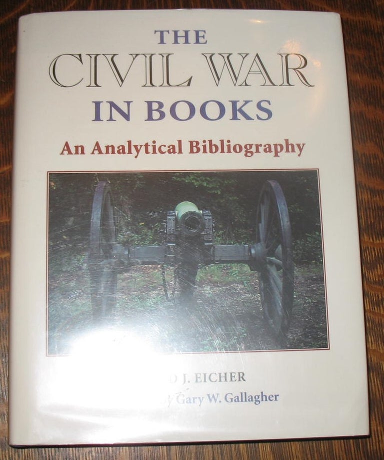 Item #543 The Civil War in Books. David J. Eicher.