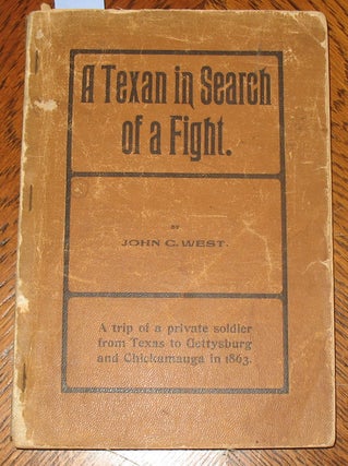 Item #554 A Texan in Search of a Fight. John C. West