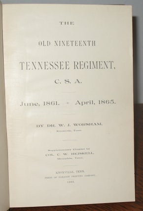 The Old Nineteenth Tennessee Regiment, CSA, June 1861-April 1865.