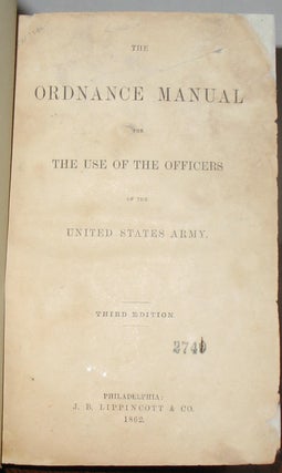The Ordnance Manual for the Use of the Officers of the United States Army.