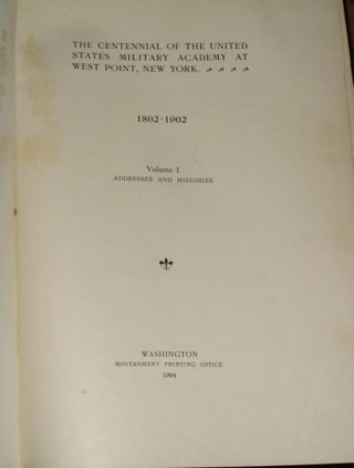 The Centennial of the United States Military Academy at West Point, New York. 1802-1902. TWO VOLUMES.