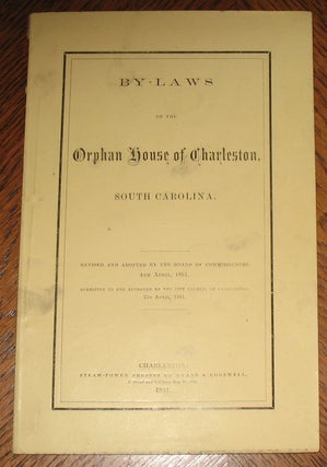 By-Laws of the Orphan House of Charleston, South Carolina.